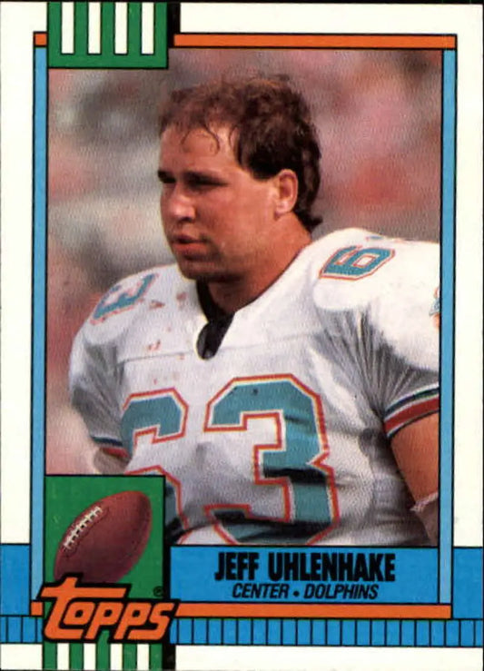 1990 Topps #332 Jeff Uhlenhake EX Excellent Miami Dolphins Football Card