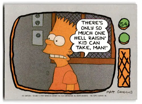 1990 Topps The Simpsons #54 There’s only so much one hell raisin kid ca ID:70328 - Non-Sports Card Single