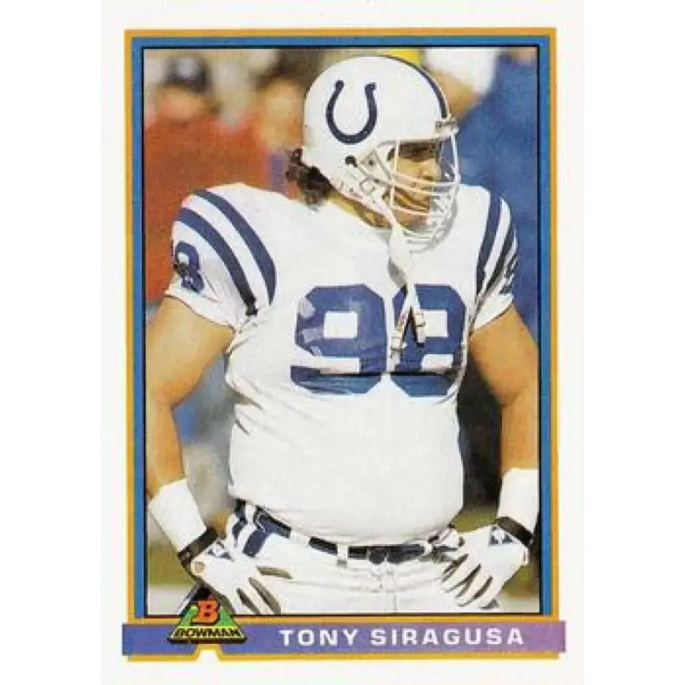 1991 Bowman #213 Tony Siragusa NM-MT RC Rookie Indianapolis Colts Football Card - Football Card Single