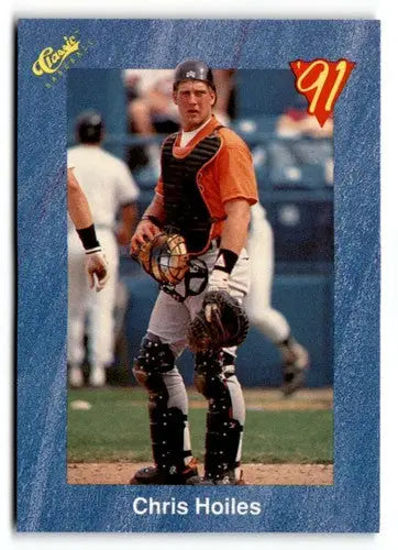 Baseball card of Chris Hoiles from 1991 Classic I T13 Chris Hoiles NrMt-Mt