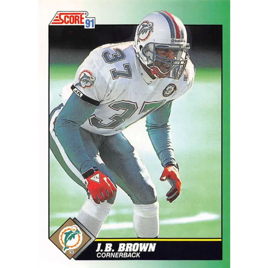 1991 Score #307 J.B. Brown EX Excellent Miami Dolphins Football Card - Football Card Single