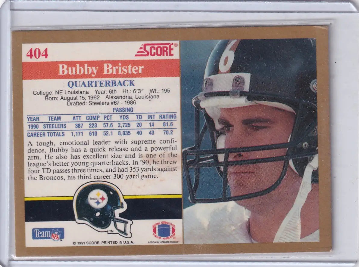 1991 SCORE #404 BUBBY BRISTER AUTO TTM- PITTSBURGH STEELERS