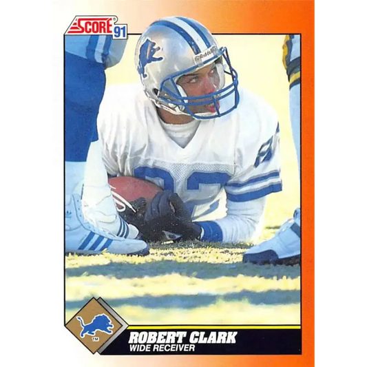 1991 Score #438 Robert Clark EX Excellent Detroit Lions Football Card - Football Card Single