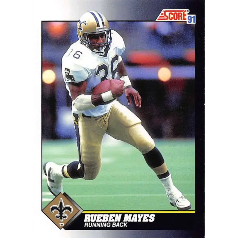 1991 Score #461 Rueben Mayes EX Excellent New Orleans Saints Football Card