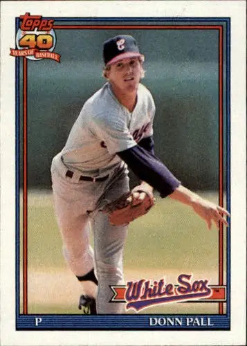 Original gloss Donn Pall White Sox baseball card from 1991 Topps #768