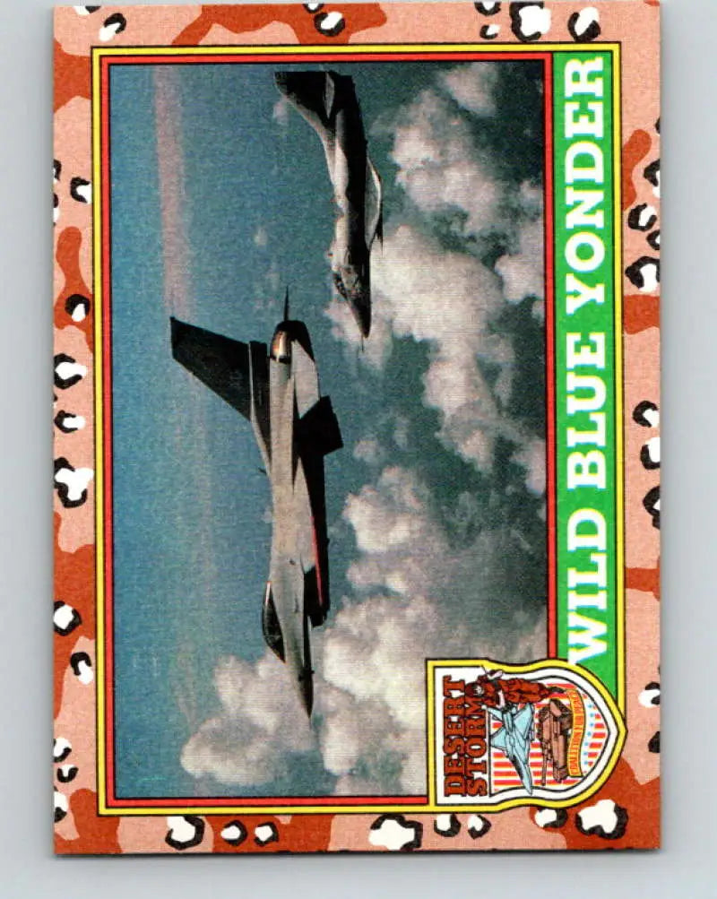 1991 Topps Desert Storm #30A Wild Blue Yonder Stock Image Ãâ Regular Error or Misprint May Ship NonSport Trading Card