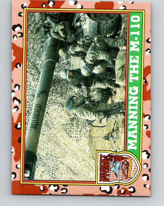 1991 Topps Desert Storm #39A Manning the M-110 Stock Image Ãâ Regular Error or Misprint May Ship NonSport Trading Car