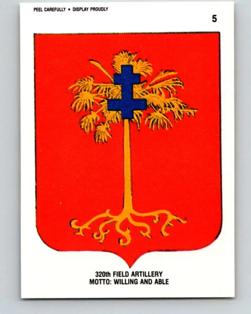1991 Topps Desert Storm Stickers #5 320th Field Artillery Motto Willing and Able NonSport - Non-Sports Card Single