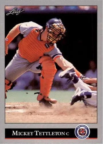 Original gloss Mickey Tettleton baseball card from 1992 Leaf #285 NM-MT Tigers