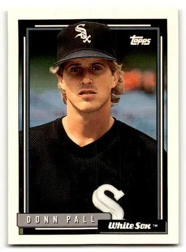 1992 Topps #57 Donn Pall Chicago White Sox Baseball Cards EX/NM ID:61158 - Baseball Card Single