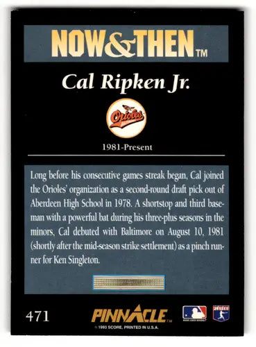 1993 Pinnacle #471 Cal Ripken Jr. EX/NM Orioles NT ID:64105 - Baseball Card Single