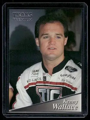 1994 Traks Premium Kenny Wallace #184 Auto Racing - Racing Card Single