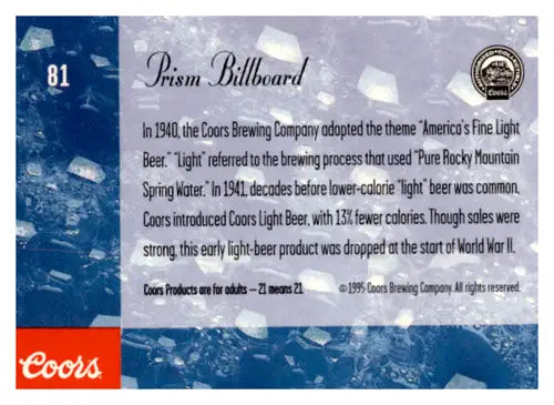 1995 Coors #81 Prism Billboard NM Near Mint ID:64929 - Other