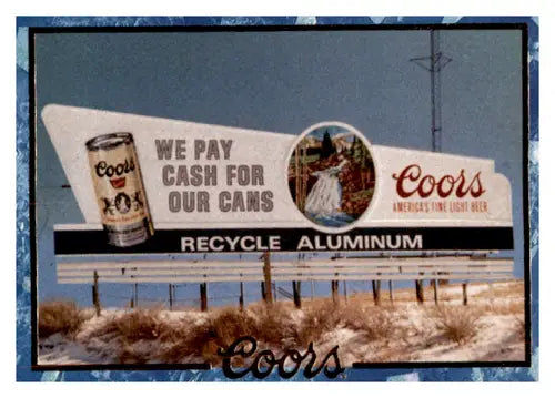 1995 Coors #87 Recycle Aluminium Billboard NM Near Mint ID:64916 - Other