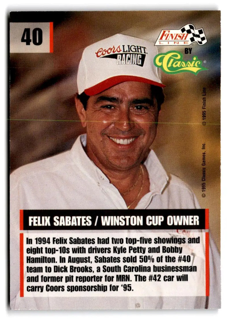 1995 Finish Line #40 Felix Sabates - Racing Card Single