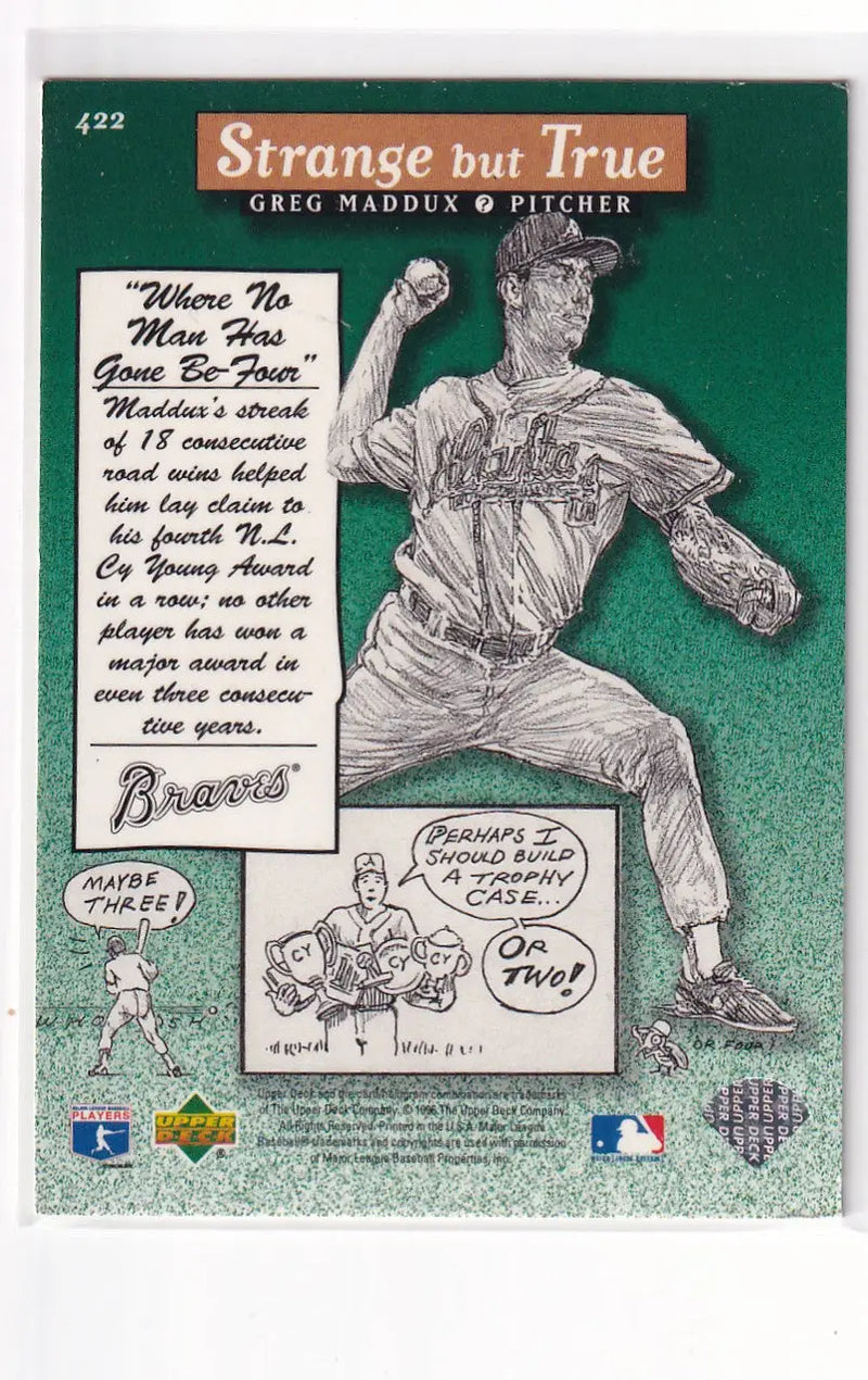 1996 UPPER DECK #422 GREG MADDUX STRANGE BUT TRUE- ATLANTA BRAVES