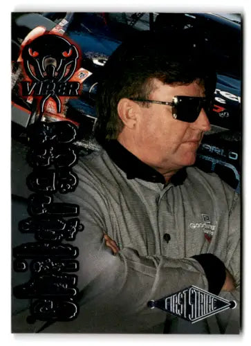 Original gloss Racing card featuring a man in sunglasses from Wheels Viper Richard Childress