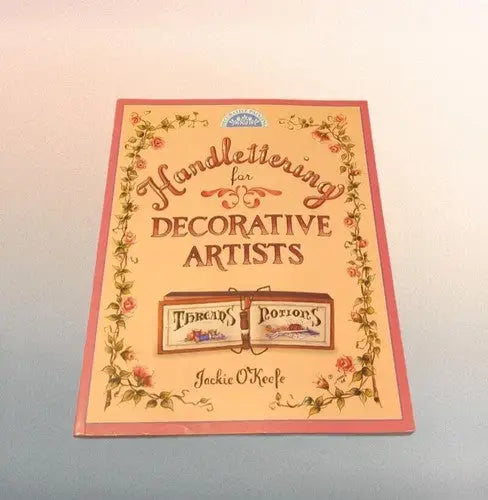 Handlettering book for decorative artists by Jackie O’Keefe showcasing lettering art