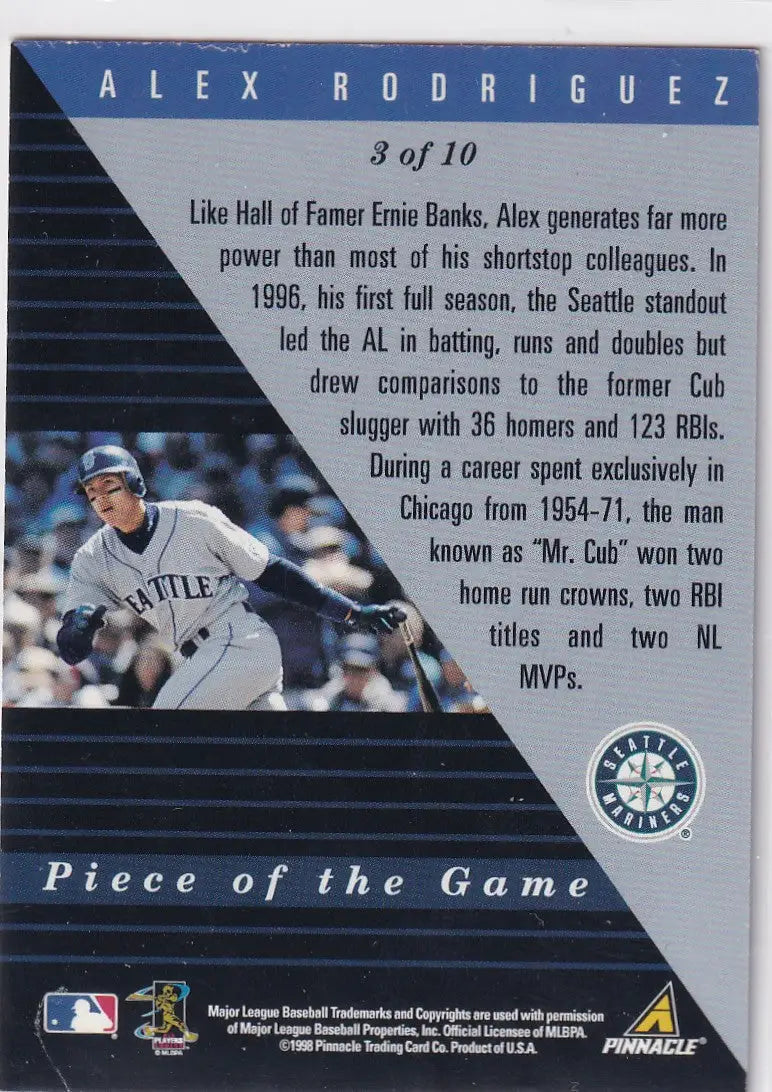 1998 PINNACLE #3 ALEX RODRIGUEZ PIECE OF THE GAME- SEATTLE MARINERS - Baseball Card Single