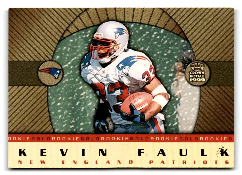 1999 Pacific Crown Royale #15 Kevin Faulk Rookie Gold - Football Card Single