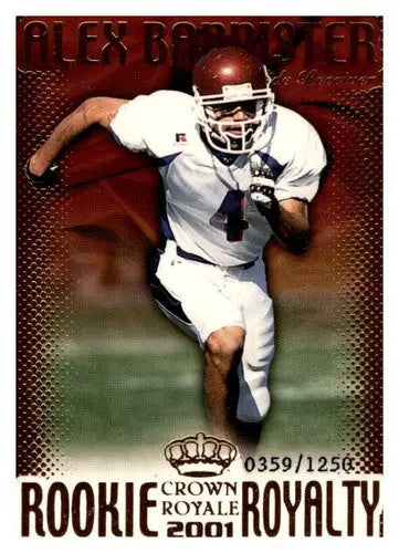 2001 Pacific Crown Royale Rookie Royalty #1 Alex Bannister NM Near Mint 0359/125 - Football Card Single
