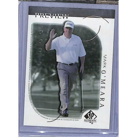 2001 Upper Deck SP Authentic Preview #4 Mark O’Meara NM-MT Golf Card - Golf Card Single