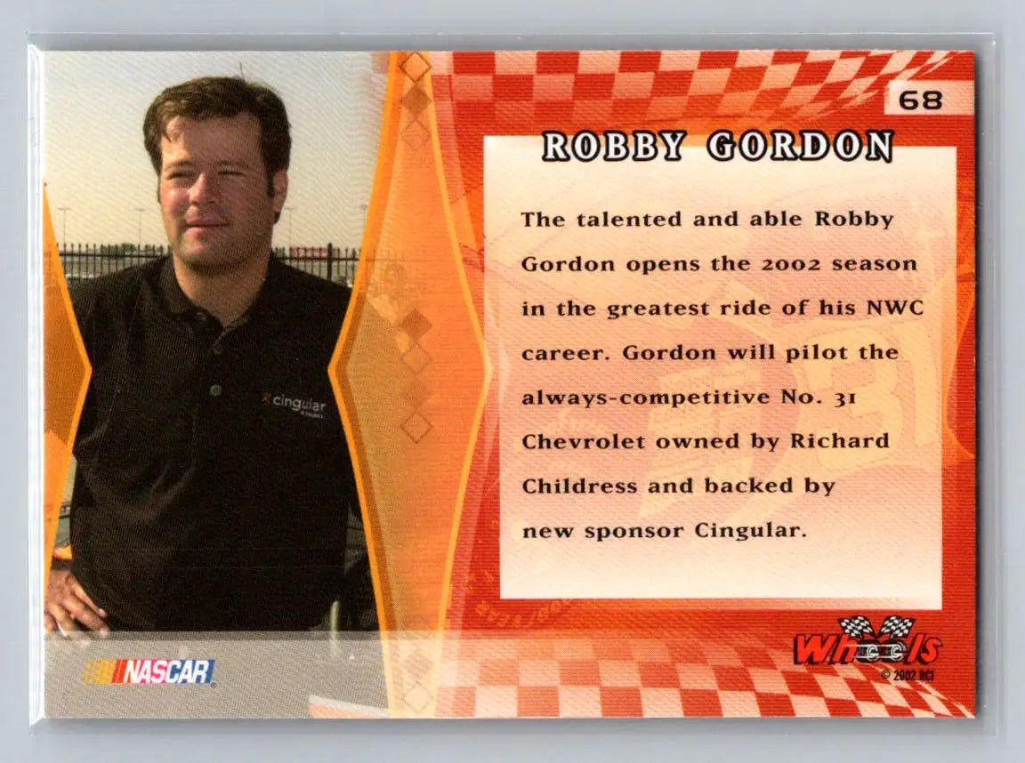 2002 Wheels High Gear #68 Robby Gordon Richard Childress Racing - Racing Card Single