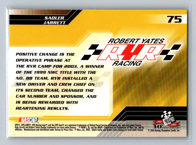 2003 Press Pass Trackside #75 Elliott Sadler / Dale Jarrett - Racing Card Single