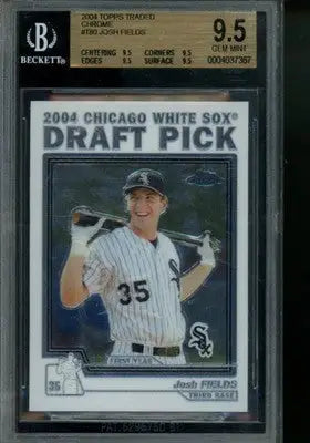 2004 Topps Traded Chrome Josh Fields #T80 Baseball BGS 9.5