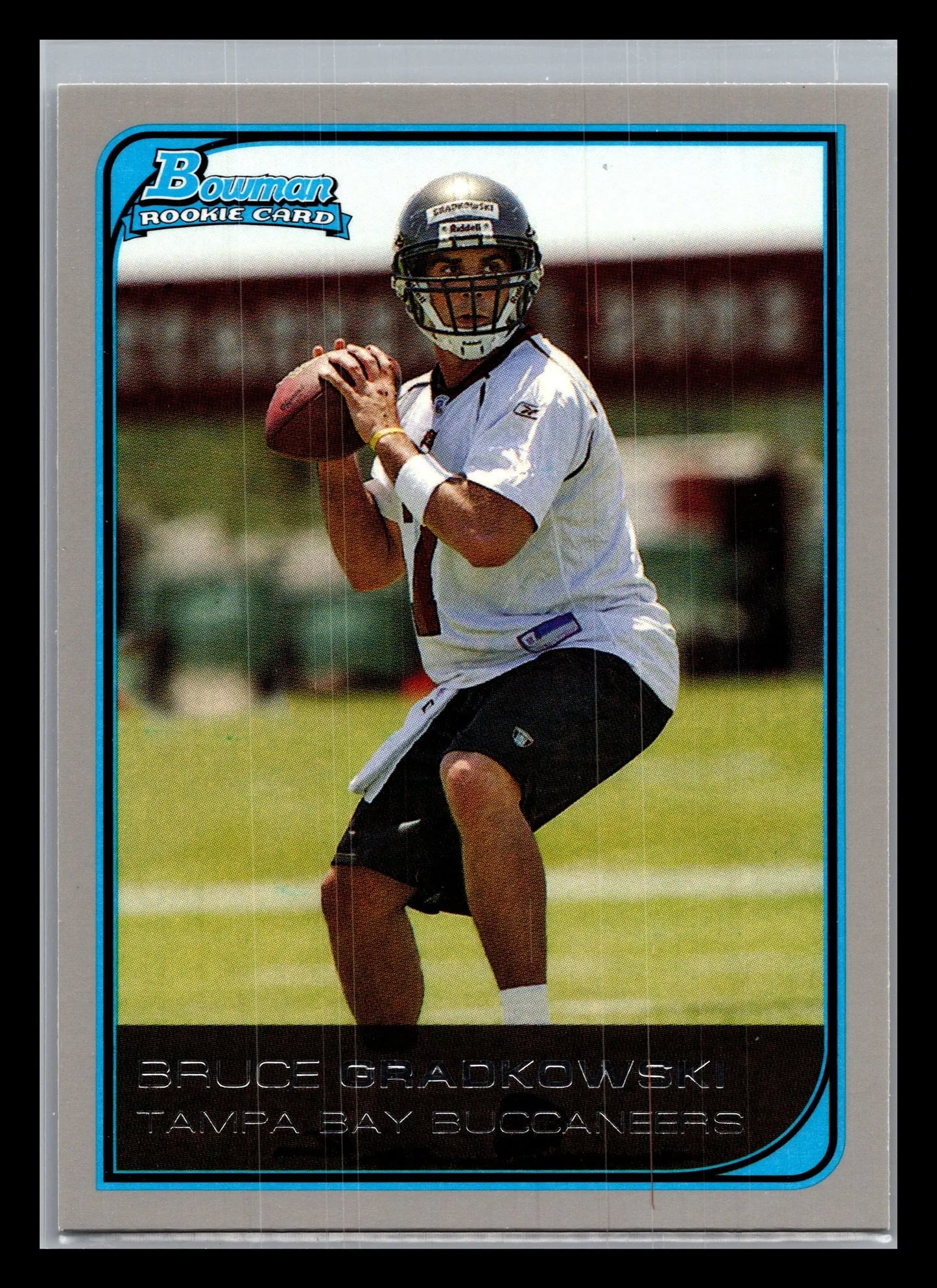 2006 Bowman #123 Bruce Gradkowski Tampa Bay Buccaneers Rookie - Football Card Single