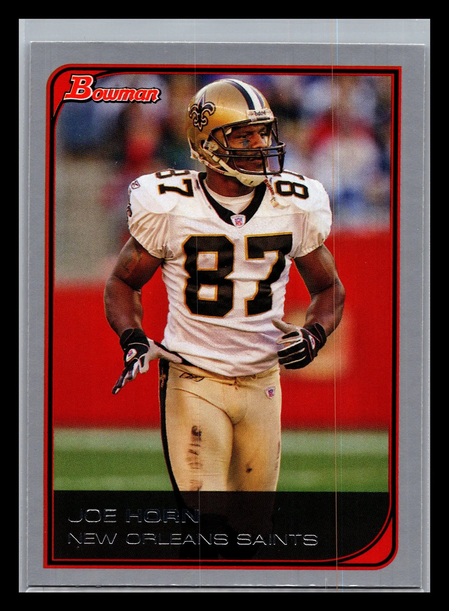 2006 Bowman #92 Joe Horn New Orleans Saints - Football Card Single