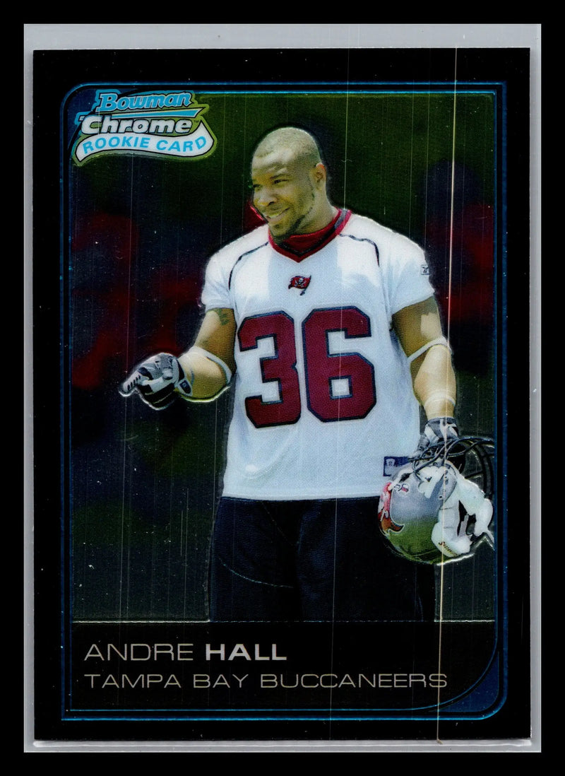 2006 Bowman Chrome #20 Andre Hall Tampa Bay Buccaneers Rookie - Football Card Single