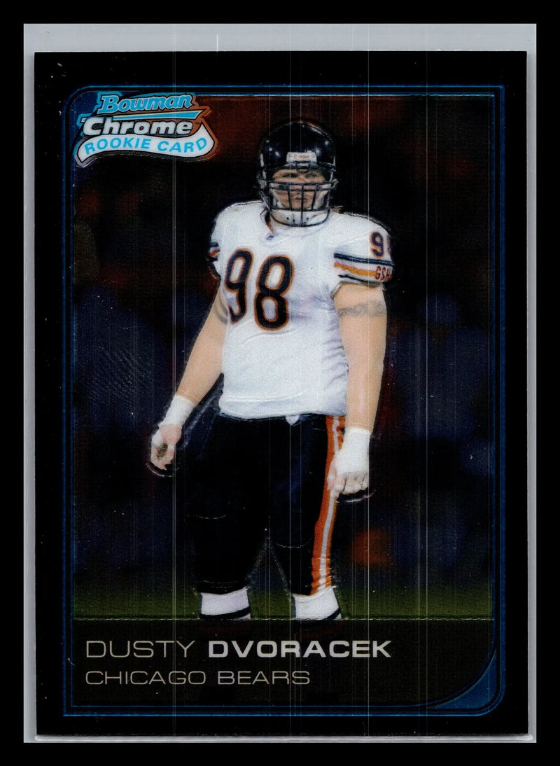 2006 Bowman Chrome #26 Dusty Dvoracek Chicago Bears Rookie - Football Card Single