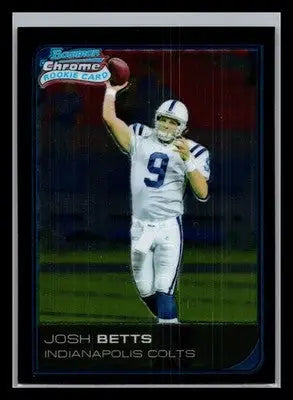 2006 Bowman Chrome #28 Josh Betts Indianapolis Colts Rookie