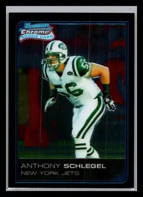 2006 Bowman Chrome #38 Anthony Schlegel New York Jets Rookie - Football Card Single