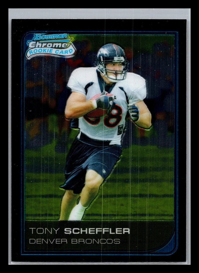 2006 Bowman Chrome #42 Tony Scheffler Denver Broncos Rookie - Football Card Single