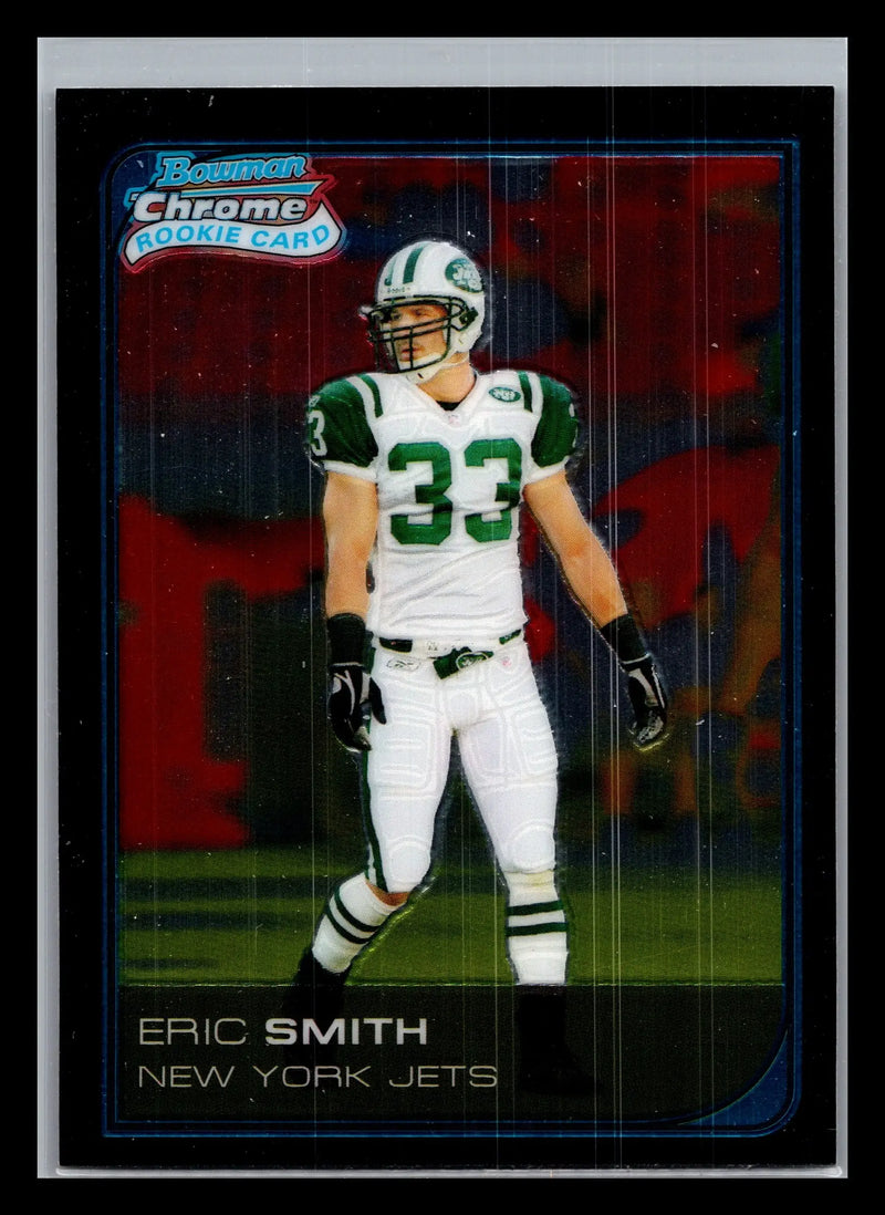 2006 Bowman Chrome #50 Eric Smith New York Jets Rookie - Football Card Single