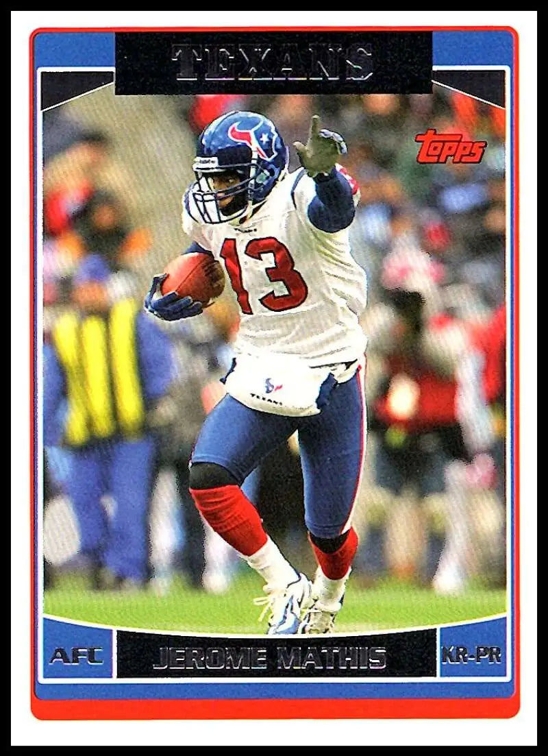 2006 Topps #104 Jerome Mathis NM-MT Houston Texans Football Card - Football Card Single