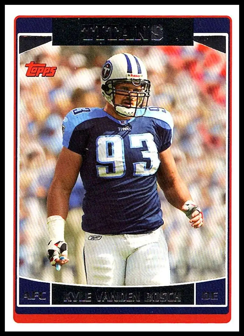 2006 Topps #121 Kyle Vanden Bosch NM-MT Tennessee Titans Football Card - Football Card Single