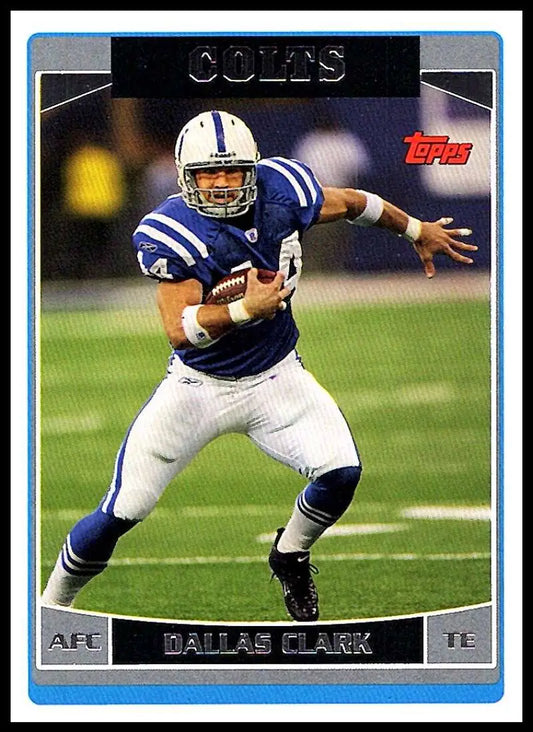 2006 Topps #159 Dallas Clark NM-MT Indianapolis Colts Football Card
