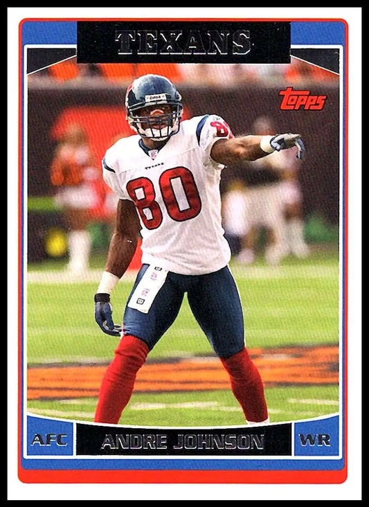 2006 Topps #162 Andre Johnson NM-MT Houston Texans Football Card - Football Card Single
