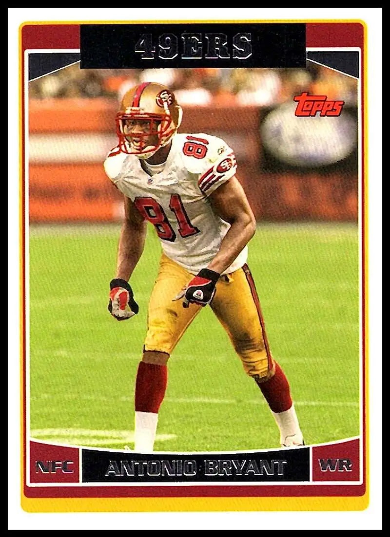 2006 Topps #252 Antonio Bryant NM-MT San Francisco 49ers Football Card - Football Card Single