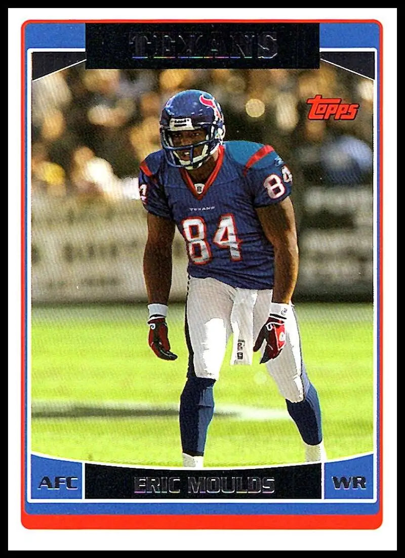 2006 Topps #254 Eric Moulds NM-MT Houston Texans Football Card - Football Card Single