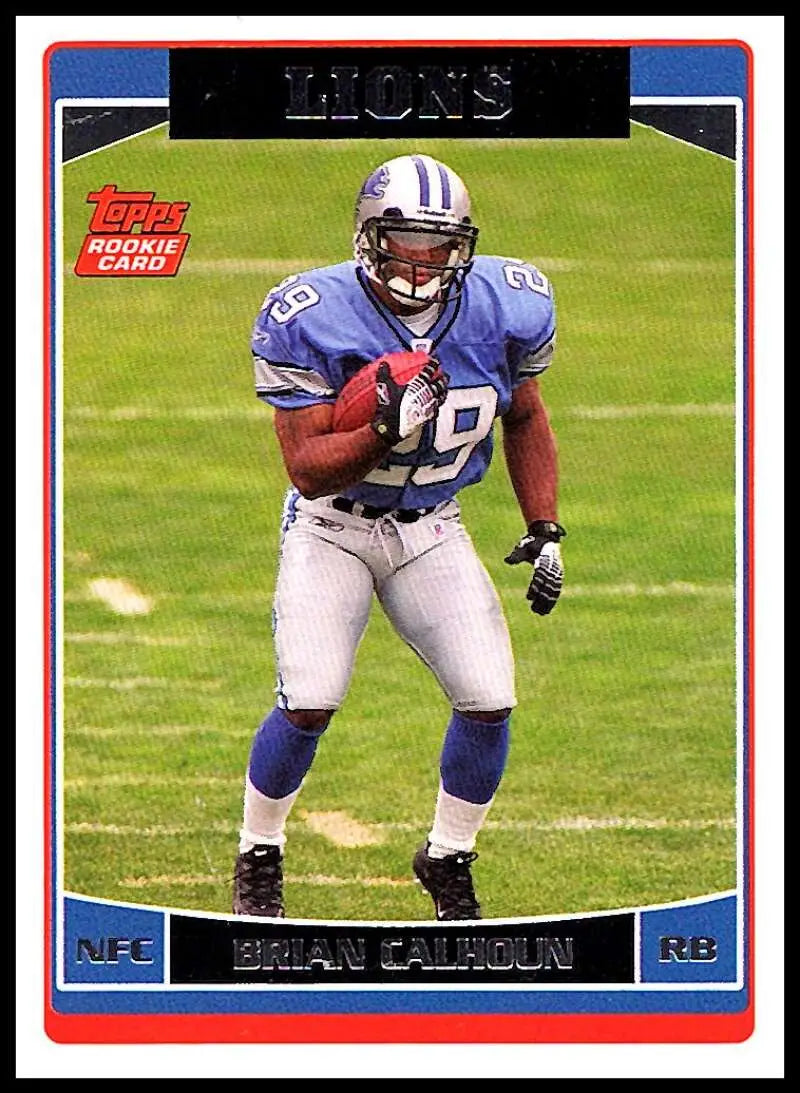 2006 Topps #367 Brian Calhoun NM-MT RC Rookie Detroit Lions Football Card - Football Card Single