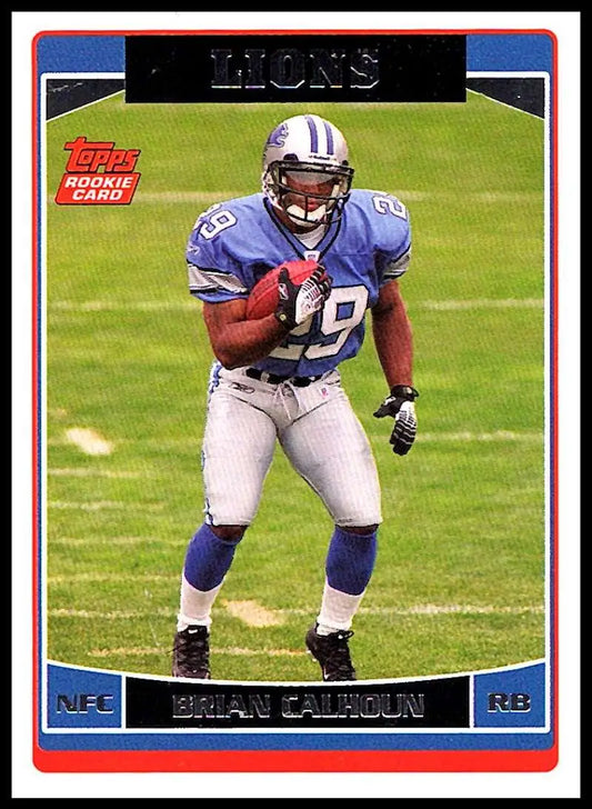 2006 Topps #367 Brian Calhoun NM-MT RC Rookie Detroit Lions Football Card