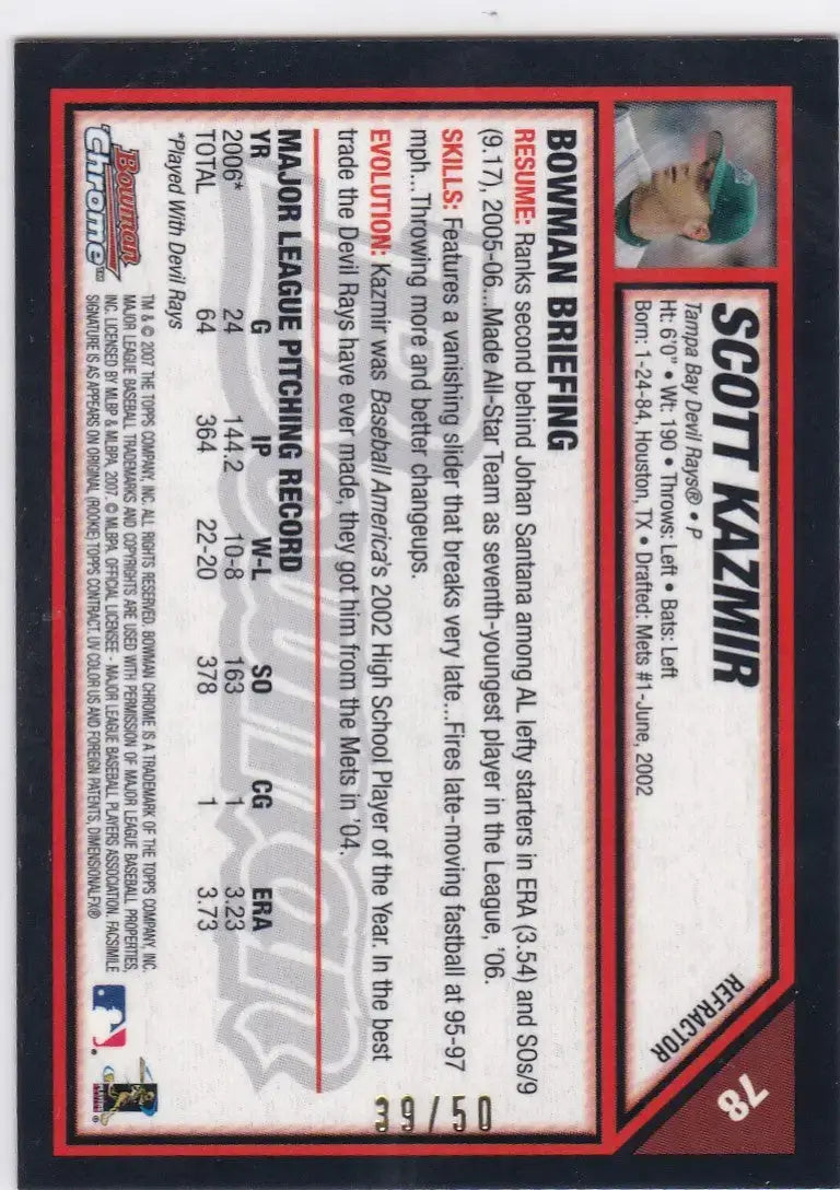 2007 Bowman Chrome Gold Refractor #78 Scott Kazmir /50 Tampa Bay Rays