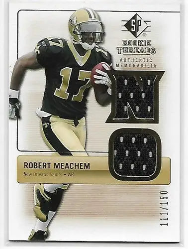Robert Meachem rookie threads football card with original gloss from Rookie Threads Gold series