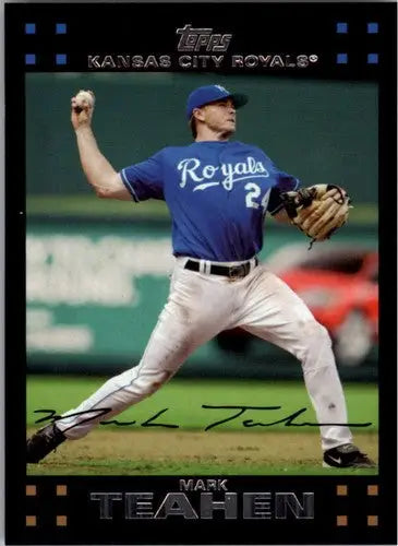 2007 Topps Mark Teahen NMMT baseball card from the Royals collection