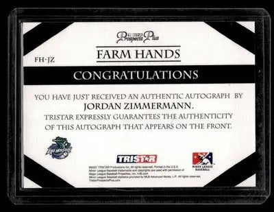 2007 TriStar Prospects Plus #FH-JZ Jordan Zimmermann Farm Hands Autographs - Baseball Card Single
