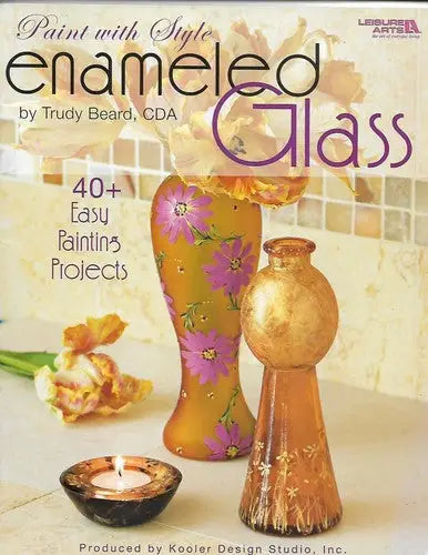 Enamelled glass painting book by Trudy Beard in Leisure Arts Paint with Style series